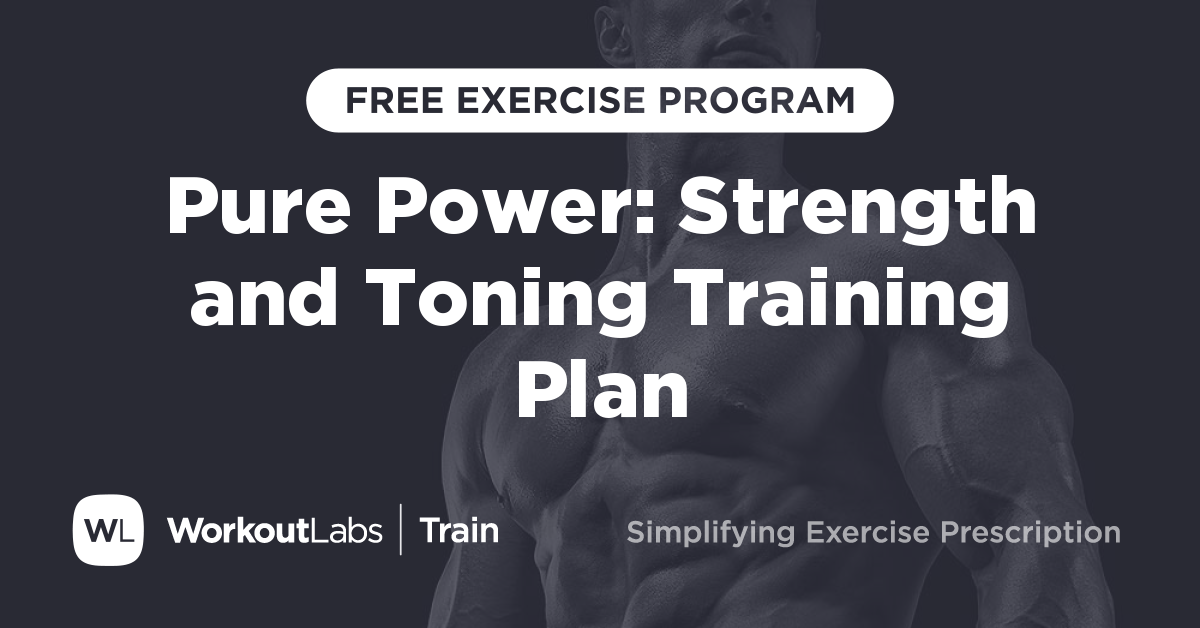 Pure Power: Strength and Toning Training Plan